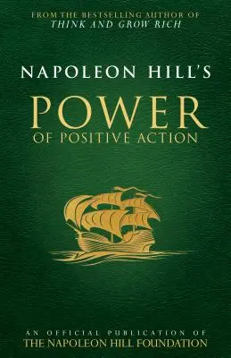 Moc pozytywnego działania Napoleona Hilla - Napoleon Hill's Power of Positive Action