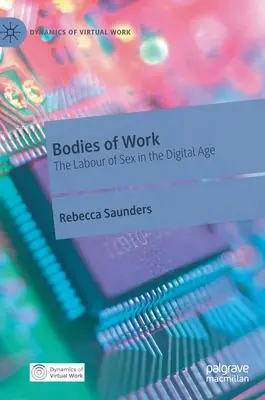 Ciała pracy: Seks w erze cyfrowej - Bodies of Work: The Labour of Sex in the Digital Age