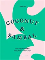 Kokos i sambal: Przepisy z mojej indonezyjskiej kuchni - Coconut & Sambal: Recipes from My Indonesian Kitchen