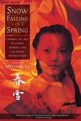 Śnieg spadający wiosną: Dorastanie w Chinach podczas rewolucji kulturalnej - Snow Falling in Spring: Coming of Age in China During the Cultural Revolution