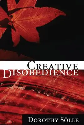 Twórcze nieposłuszeństwo - Creative Disobedience