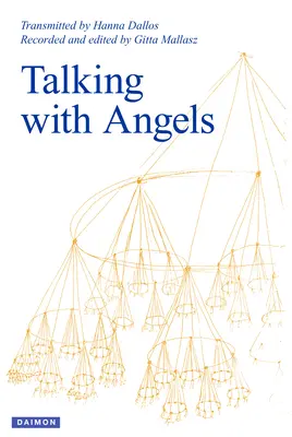 Rozmowy z aniołami: Nowe, poprawione i rozszerzone wydanie piąte - Talking with Angels: Newly Revised and Expanded Fifth Edition