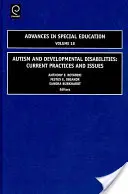 Autyzm i niepełnosprawność rozwojowa: Aktualne praktyki i zagadnienia - Autism and Developmental Disabilities: Current Practices and Issues