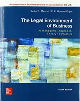 ISE Legal Environment of Business, A Managerial Approach: Teoria w praktyce - ISE Legal Environment of Business, A Managerial Approach: Theory to Practice