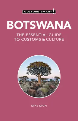 Botswana - Culture Smart!, 123: Niezbędny przewodnik po zwyczajach i kulturze - Botswana - Culture Smart!, 123: The Essential Guide to Customs & Culture