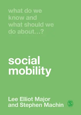 Co wiemy i co powinniśmy zrobić w kwestii mobilności społecznej? - What Do We Know and What Should We Do about Social Mobility?