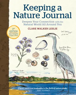 Prowadzenie dziennika natury, wydanie 3: Pogłęb swoje połączenie ze światem przyrody wokół ciebie - Keeping a Nature Journal, 3rd Edition: Deepen Your Connection with the Natural World All Around You