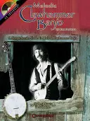 Melodic Clawhammer Banjo: Wszechstronny przewodnik po nowoczesnym clawhammer banjo - Melodic Clawhammer Banjo: A Comprehensive Guide to Modern Clawhammer Banjo