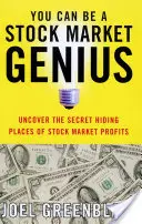 Możesz zostać giełdowym geniuszem: Odkryj sekretne kryjówki zysków giełdowych - You Can Be a Stock Market Genius: Uncover the Secret Hiding Places of Stock Market Profits