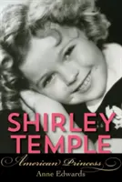 Shirley Temple: Amerykańska księżniczka - Shirley Temple: American Princess