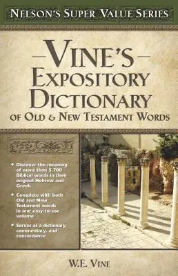 Vine's Expository Dictionary of the Old and New Testament Words (Słownik Wyjaśniający Słów Starego i Nowego Testamentu) - Vine's Expository Dictionary of the Old and New Testament Words