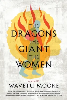 Smoki, olbrzym, kobiety: Pamiętnik - The Dragons, the Giant, the Women: A Memoir