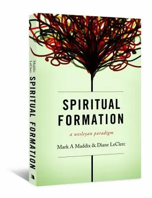 Formacja duchowa: Paradygmat Wesleya - Spiritual Formation: A Wesleyan Paradigm