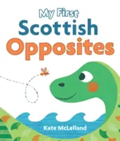 Moje pierwsze szkockie przeciwieństwa - My First Scottish Opposites