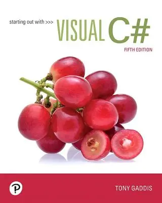 Początki z Visual C# - Starting Out with Visual C#