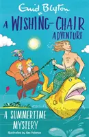 A Wishing-Chair Adventure: Letnia tajemnica: Kolorowe opowiadania - A Wishing-Chair Adventure: A Summertime Mystery: Colour Short Stories