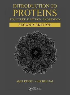 Wprowadzenie do białek: struktura, funkcja i ruch, wydanie drugie - Introduction to Proteins: Structure, Function, and Motion, Second Edition