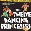 Dwanaście tańczących księżniczek - The Twelve Dancing Princesses