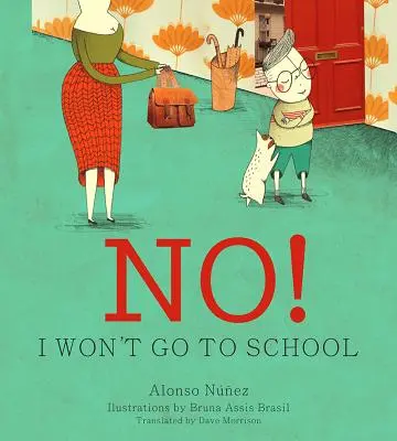 Nie, nie pójdę do szkoły - No! I Won't Go to School