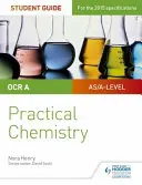 Przewodnik dla studentów OCR A-level Chemistry: Chemia praktyczna - OCR A-level Chemistry Student Guide: Practical Chemistry