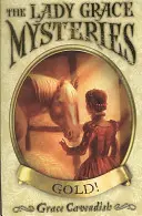 Tajemnice Lady Grace: Złoto - Lady Grace Mysteries: Gold