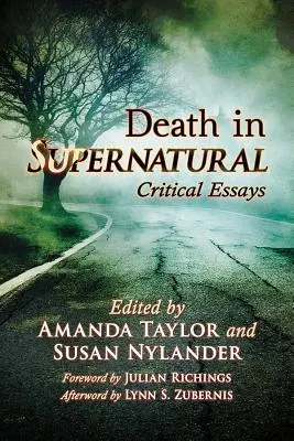 Śmierć w zjawiskach nadprzyrodzonych: Eseje krytyczne - Death in Supernatural: Critical Essays