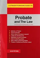 Spadek i prawo - prosty przewodnik - Probate And The Law - A Straightforward Guide