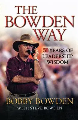 Droga Bowdena: 50 lat mądrości przywódczej - The Bowden Way: 50 Years of Leadership Wisdom