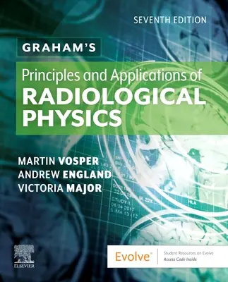 Graham's Principles and Applications of Radiological Physics (Zasady i zastosowania fizyki radiologicznej) - Graham's Principles and Applications of Radiological Physics