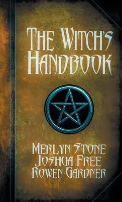 Podręcznik czarownicy: Kompletna księga czarów - The Witch's Handbook: A Complete Grimoire of Witchcraft