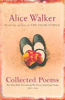 Alice Walker: Wiersze zebrane - Her Blue Body Everything We Know: Earthling Poems 1965-1990 - Alice Walker: Collected Poems - Her Blue Body Everything We Know: Earthling Poems 1965-1990