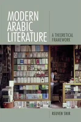 Współczesna literatura arabska: Ramy teoretyczne - Modern Arabic Literature: A Theoretical Framework