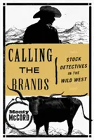 Calling the Brands: Detektywi giełdowi na Dzikim Zachodzie - Calling the Brands: Stock Detectives in the Wild West