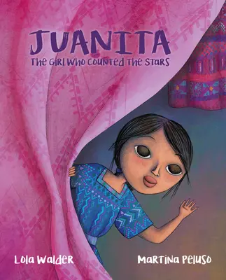 Juanita: Dziewczyna, która liczyła gwiazdy - Juanita: The Girl Who Counted the Stars