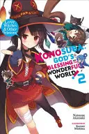 Konosuba: God's Blessing on This Wonderful World!, Vol. 2 (Light Novel): Miłość, czarownice i inne złudzenia! - Konosuba: God's Blessing on This Wonderful World!, Vol. 2 (Light Novel): Love, Witches & Other Delusions!