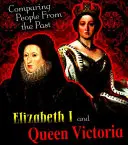 Elżbieta I i królowa Wiktoria - Elizabeth I and Queen Victoria