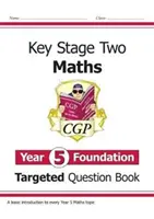 Ukierunkowana książka pytań z matematyki KS2: Rok 5 Foundation - KS2 Maths Targeted Question Book: Year 5 Foundation