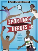 Czarne historie mają znaczenie: Sportowi bohaterowie - Black Stories Matter: Sporting Heroes