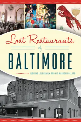 Zaginione restauracje Baltimore - Lost Restaurants of Baltimore