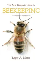 Nowy kompletny przewodnik po pszczelarstwie (poprawiony) - New Complete Guide to Beekeeping (Revised)