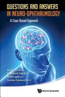 Pytania i odpowiedzi w neurookulistyce: Podejście oparte na przypadkach - Questions and Answers in Neuro-Ophthalmology: A Case-Based Approach