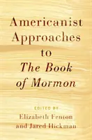 Amerykańskie podejście do Księgi Mormona - Americanist Approaches to the Book of Mormon