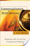 Kontekstualizacja w misjach światowych: Mapowanie i ocena modeli ewangelicznych - Contextualization in World Missions: Mapping and Assessing Evangelical Models