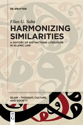 Harmonizujące podobieństwa: Historia literatury rozróżnień w prawie islamskim - Harmonizing Similarities: A History of Distinctions Literature in Islamic Law