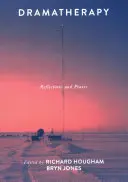 Dramaterapia: Refleksje i praktyka - Dramatherapy: Reflections and Praxis