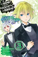 Czy podrywanie dziewczyn w lochach jest złe? Familia Chronicle Episode Lyu, Vol. 3 (Manga) - Is It Wrong to Try to Pick Up Girls in a Dungeon? Familia Chronicle Episode Lyu, Vol. 3 (Manga)