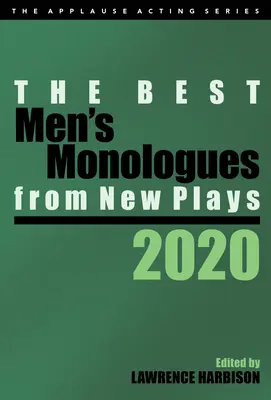 Najlepsze męskie monologi z nowych sztuk teatralnych, 2020 - The Best Men's Monologues from New Plays, 2020