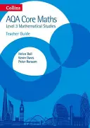 Collins AQA Core Maths: Level 3 Mathematical Studies Teacher Guide