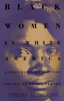 Czarne kobiety w białej Ameryce: Historia dokumentalna - Black Women in White America: A Documentary History