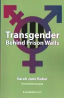 Transpłciowy za więziennymi murami - Transgender Behind Prison Walls